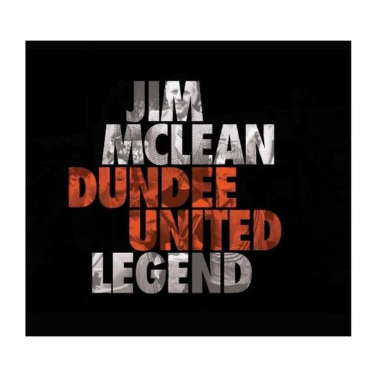 JIM MCLEAN - DUNDEE UNITED LEGEND