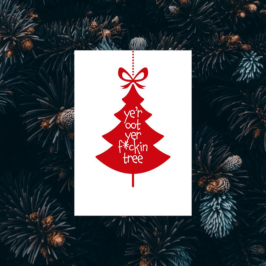 YE'R OOT YER TREE CARD