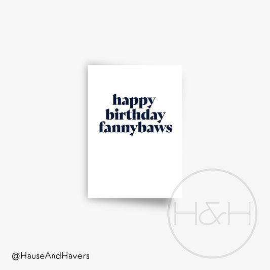 HAPPY BIRTHDAY FANNYBAWS CARD