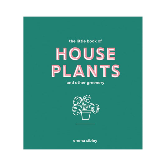 LITTLE BOOK OF HOUSE PLANTS