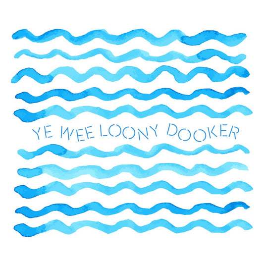 YA WEE LOONY DOOKER PRINT